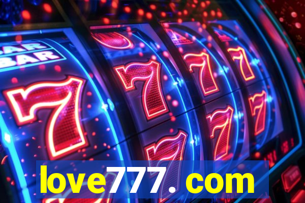 love777. com